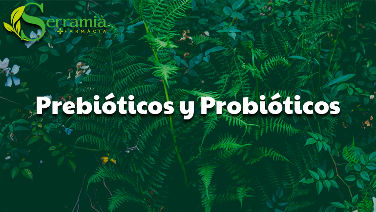 Probióticos y Prebióticos